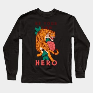 Be Your Own Hero Long Sleeve T-Shirt